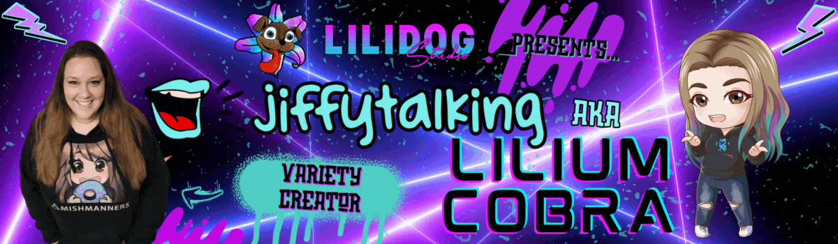 LiliDog Studio Presents Jiffy of jiffytalking aka LiliumCobra - a variety content creator.